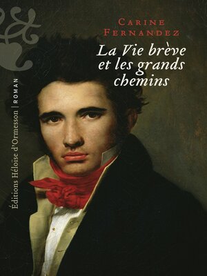 cover image of La vie brève et les grands chemins